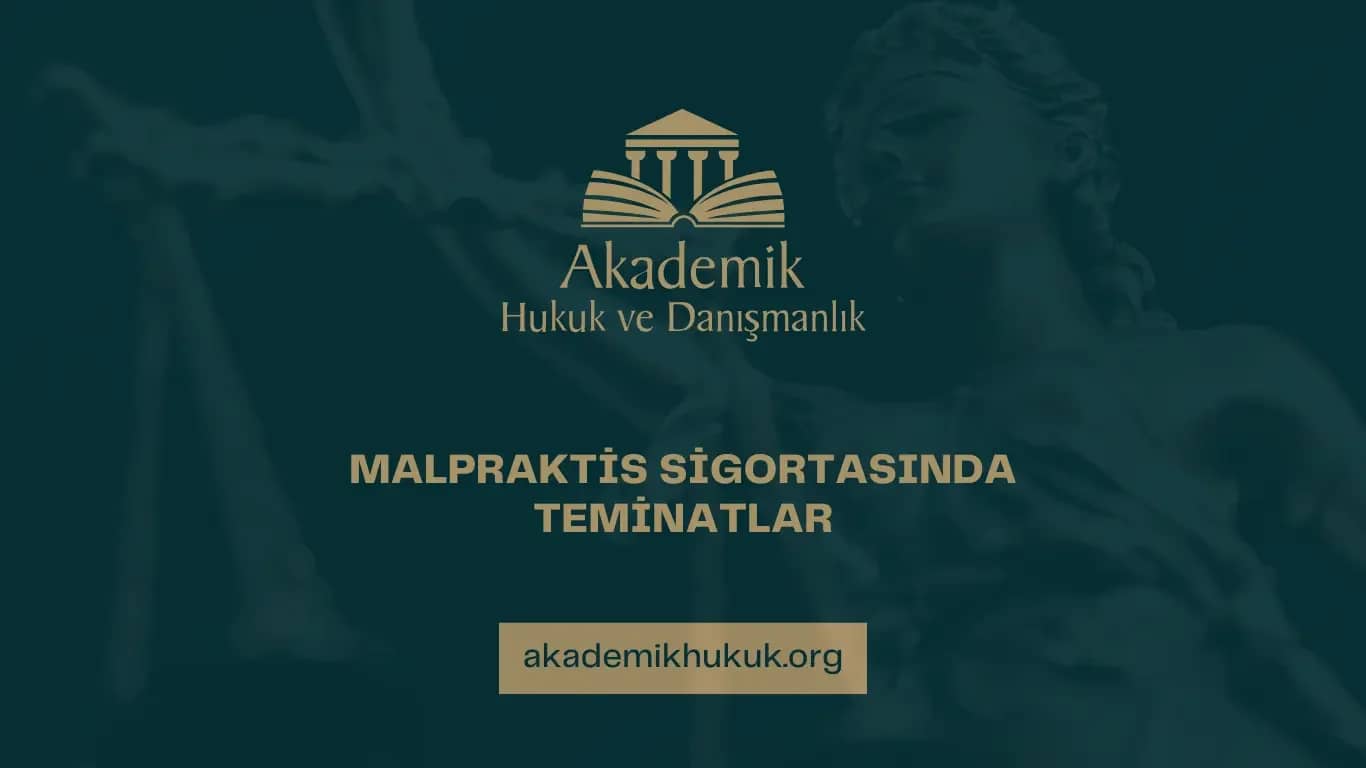 MALPRAKTİS SİGORTASINDA TEMİNATLAR