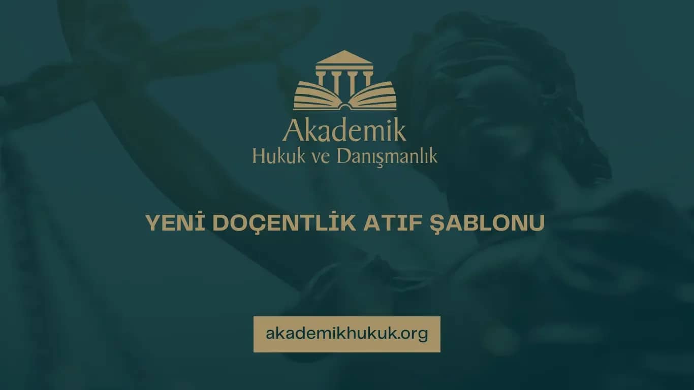 YENİ DOÇENTLİK ATIF ŞABLONU ve ATIF ÖRNEĞİ